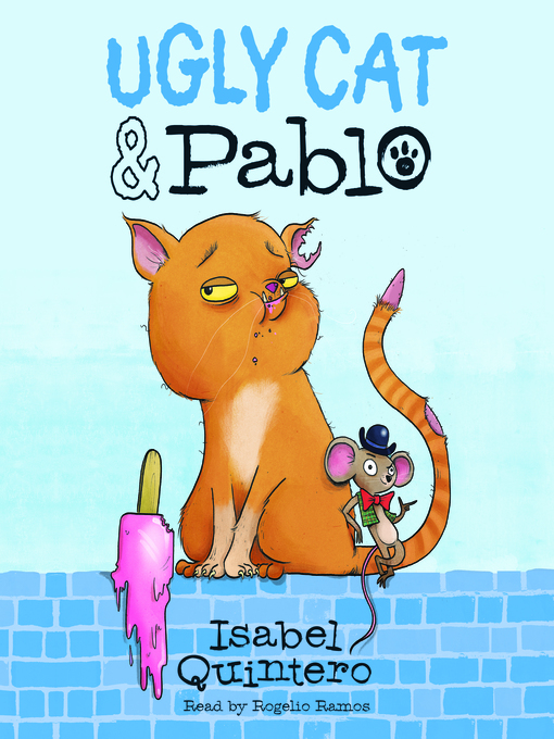 Title details for Ugly Cat & Pablo by Isabel Quintero - Available